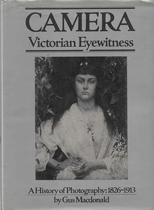 Seller image for Camera Victorian Eyewitness: A History of Photography - 1826-1913 for sale by lamdha books