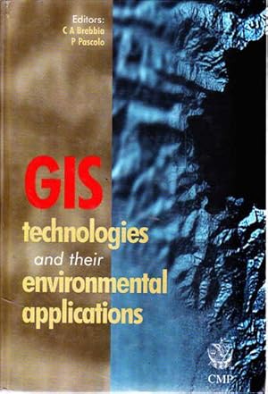 Immagine del venditore per GIS Technologies and Their Environmental Applications venduto da Goulds Book Arcade, Sydney