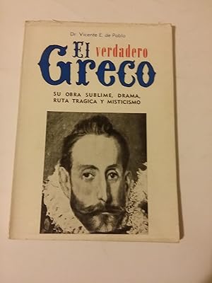 Imagen del vendedor de EL VERDADERO GRECO. Su obra sublime, drama, ruta trgica y misticismo. a la venta por Libros Ambig