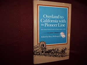 Seller image for Overland to California with the Pioneer Line. The Gold Rush Diary of Bernard J. Reid. for sale by BookMine