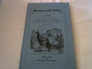 Oberbayrische Lieder mit ihren Singweisen (mit Bildern von A. von Ramberg) Faksimileausgabe.