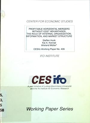 Seller image for Profitable Horizontal Mergers without Cost Advantages: The Role of Internal Organization, Information, and Market Structure. CESifo Working Paper Series, Working Paper No. 435; for sale by books4less (Versandantiquariat Petra Gros GmbH & Co. KG)