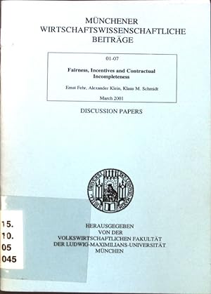 Seller image for Fairness, Incentives and Contractual Incompleteness. Mnchener wirtschaftswissenschaftliche Beitrge, Discussion Papers Nr. 01-07;; for sale by books4less (Versandantiquariat Petra Gros GmbH & Co. KG)