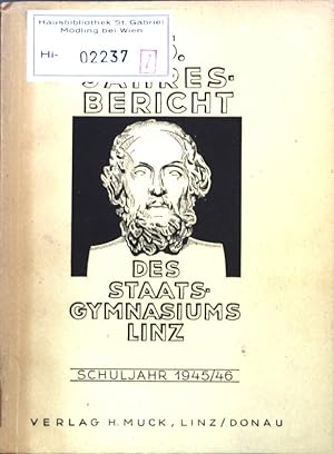 Seller image for Gymnasium und Humanismus in Wandel und Schicksal der Zeit; in: 95. Jahresbericht des Staats-Gymnasiums Linz, Schuljahr 1945/46; for sale by books4less (Versandantiquariat Petra Gros GmbH & Co. KG)