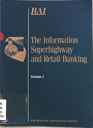 Bild des Verkufers fr The Information Superhighway and Retail Banking, Vol. 1; zum Verkauf von books4less (Versandantiquariat Petra Gros GmbH & Co. KG)