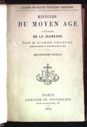 Seller image for Histoire du moyen age a l'usage de la jeunesse Alliance des maisons d'ducation chrtienne for sale by books4less (Versandantiquariat Petra Gros GmbH & Co. KG)