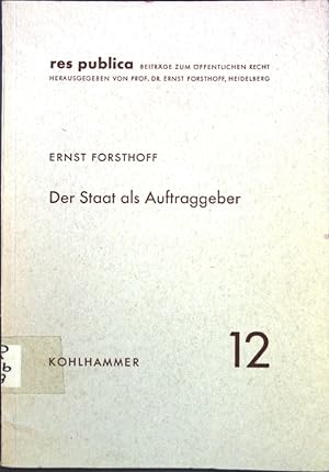 Seller image for Der Staat als Auftraggeber: Unter bes. Bercks. des Bauauftagswesens; res publica, Band 12; for sale by books4less (Versandantiquariat Petra Gros GmbH & Co. KG)