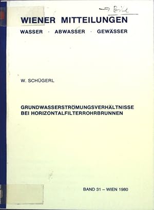 Bild des Verkufers fr Grundwasserstrmungsverhltnisse bei Horizontalfilterrohrbrunnen; Wiener Mitteilungen: Wasser, Abwasser, Gewsser, band 31; zum Verkauf von books4less (Versandantiquariat Petra Gros GmbH & Co. KG)