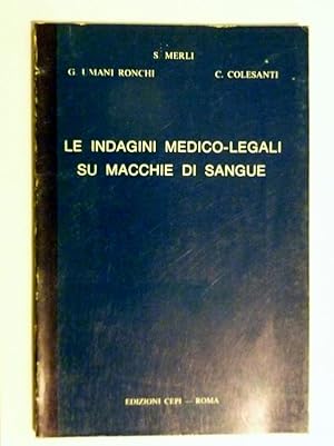 Seller image for LE INDAGINI LEGALI SU MACCHIE DI SANGUE for sale by Historia, Regnum et Nobilia
