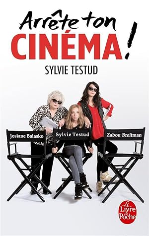 arrête ton cinéma