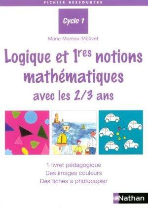 logique et premières notions mathématiques avec les 2/3 ans ; cycle 1