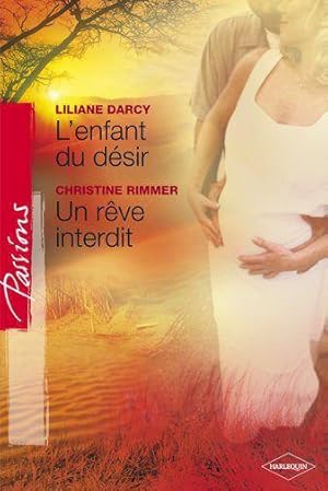 L'ENFANT DU DESIR ; UN REVE INTERDIT