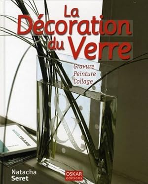 Image du vendeur pour La dcoration du verre mis en vente par Chapitre.com : livres et presse ancienne