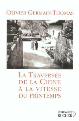 La traversée de la Chine à la vitesse du printemps