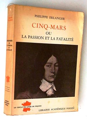 Immagine del venditore per Cinq-Mars ou la passion et la fatalit venduto da Claudine Bouvier
