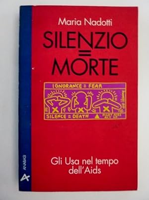 Seller image for SILENZIO = MORTE Gli USA al tempo dell'AIDS for sale by Historia, Regnum et Nobilia