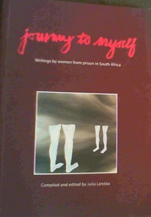 Seller image for Journey to Myself; Writings by women from prison in South Africa for sale by Chapter 1