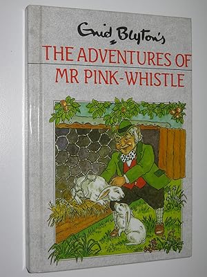 Bild des Verkufers fr The Adventures of Mr Pink-Whistle - Mr Pink-Whistle Series #1 zum Verkauf von Manyhills Books