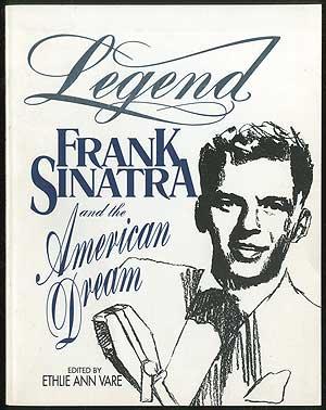 Imagen del vendedor de Legend: Frank Sinatra and the American Dream a la venta por Between the Covers-Rare Books, Inc. ABAA