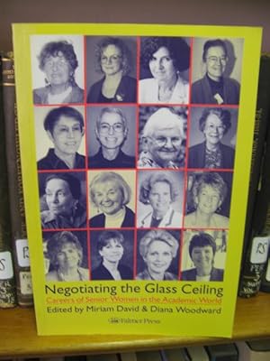 Seller image for Negotiating the Glass Ceiling: Careers of Senior Women in the Academic World for sale by PsychoBabel & Skoob Books