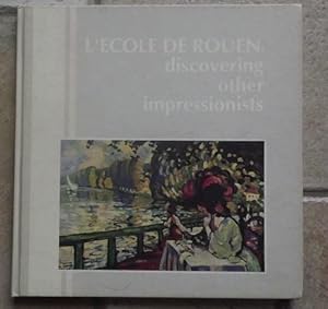 L ecole de rouen:discovering other impressionists