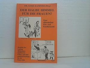 Der halbe Himmel für die Frauen? - Zum chinesischen Ehe- und Familienrecht. (=Berichte des Ludwig...