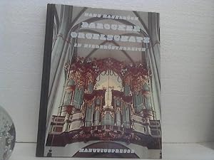 Barocker Orgelschatz in Niederösterreich. - Mit 12 Federzeichnungen von Hubert Hölzl, 32 Bildtafe...