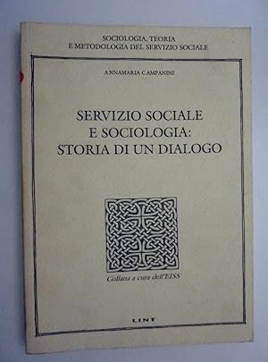 Immagine del venditore per SERVIZIO SOCIALE E SOCIOLOGIA: STORIA DI UN DIALOGO venduto da Historia, Regnum et Nobilia