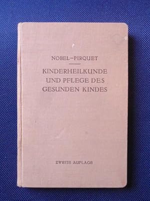 Imagen del vendedor de Kinderheilkunde und Pflege des gesunden Kindes. Fr Schwestern und Frsorgerinnen. a la venta por Antiquariat Klabund Wien