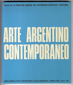 Bild des Verkufers fr Arte Argentino Contemporneo. Salas de la Direccin General del Patrimonio Artstico y Cultural. Museo Espaol de Arte Contemporneo. Mayo-Julio 1976. zum Verkauf von Llibreria Antiquria Delstres