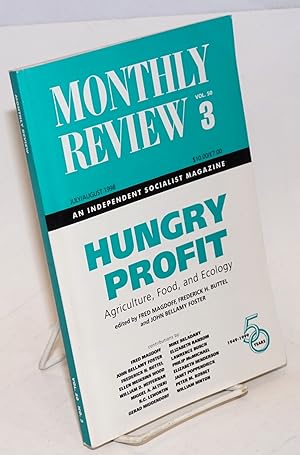 Immagine del venditore per Hungry profit: agriculture, food, ecology. Monthly Review vol. 50, no. 3 venduto da Bolerium Books Inc.