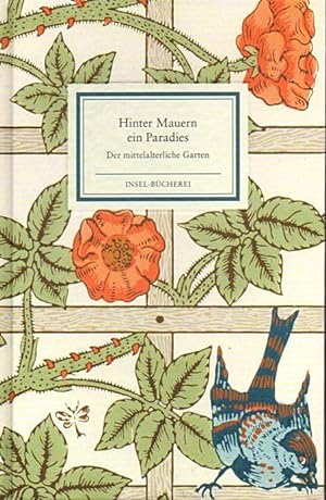 Image du vendeur pour Hinter Mauern ein Paradies. Der mittelalterliche Garten. mis en vente par Versandantiquariat Neumann/Hnnige
