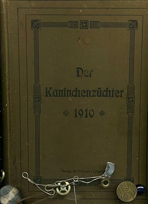 Bild des Verkufers fr Der Kaninchenzchter : lteste deutsche Fachzeitschrift fr Kaninchenzucht. 16 Jahrgang 1910. zum Verkauf von Umbras Kuriosittenkabinett