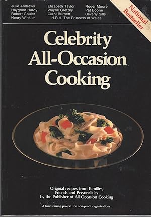 Celebrity All-occasion Cooking Original Recipes From Families, Friends And Personalities By The P...