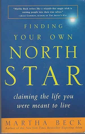 Finding Your Own North Star Claiming the Life You Were Meant to Live