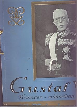 Gustaf V 1858 - 1933 . Konungen - Människan Till 75 - Arsdagen