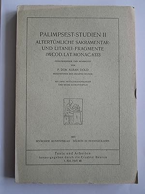 Palimpsest-Studien II : Altertümliche Sakramentar- und Litanei-Fragmente im Cod. lat. Monac. 6333...
