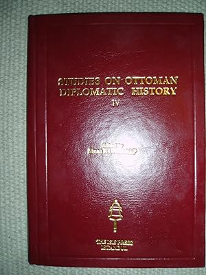 Studies on Ottoman Diplomatic History : IV