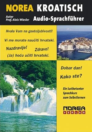 Seller image for NOREA Audio-Sprachfhrer Kroatisch, 1 Audio-CD : Ein lustbetonter Audio-Sprachkurs zum Selbstlernen durch Hren, Nachsprechen, Sehen, Merken. for sale by AHA-BUCH GmbH