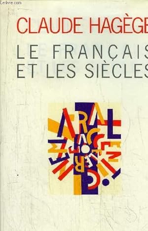 Seller image for LE FRANCAIS ET LES SIECLES for sale by Le-Livre