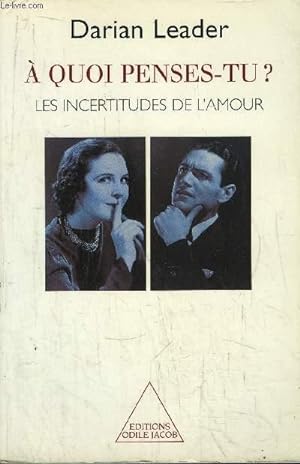 Seller image for A QUOI PENSES-TU ? - LES INCERTITUDES DE L'AMOUR for sale by Le-Livre