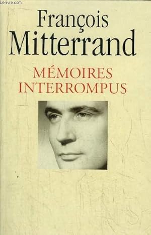 Image du vendeur pour MEMOIRES INTERROMPUS mis en vente par Le-Livre