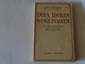 Deux Idoles Sanguinaires La Révolution et Son Fils Bonaparte