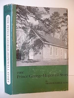 Seller image for The Prince George-Hopewell Story for sale by ARABESQUE BOOKS