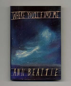 Seller image for Where You'll Find Me and Other Stories - 1st Edition/1st Printing for sale by Books Tell You Why  -  ABAA/ILAB