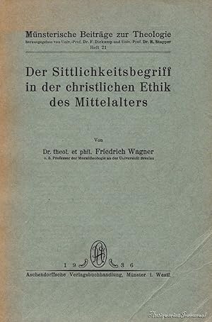 Seller image for Der Sittlichkeitsbegriff in der christlichen Ethik des Mittelalters for sale by Antiquariat Immanuel, Einzelhandel