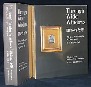 Through Wider Windows : 170 - Year Breakthroughs in Photography (Selections from the Tokyo Fuji A...