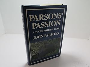 Parson's Passion: A Troutfisher's Year
