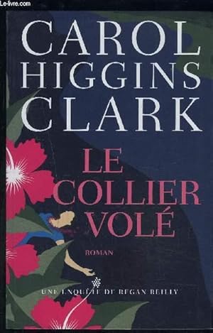 Image du vendeur pour LE COLLIER VOLE- UNE ENQUETE DE REGAN REILLY mis en vente par Le-Livre