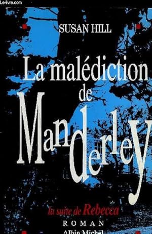 Seller image for LA MALEDICTION DE MANDERLEY- LA SUITE DE REBECCA for sale by Le-Livre